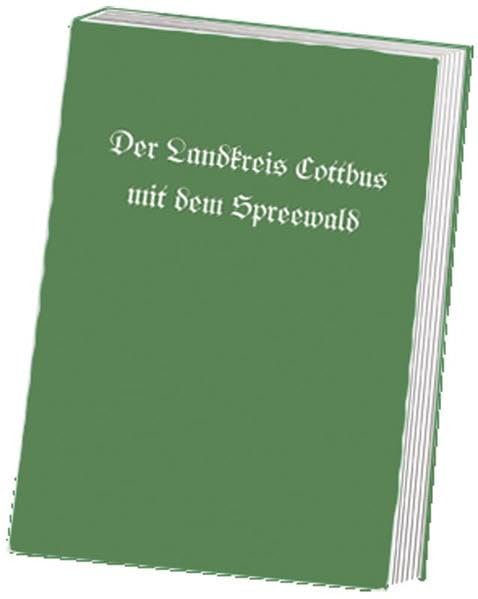 Der Landkreis Cottbus mit dem Spreewald Politics & History