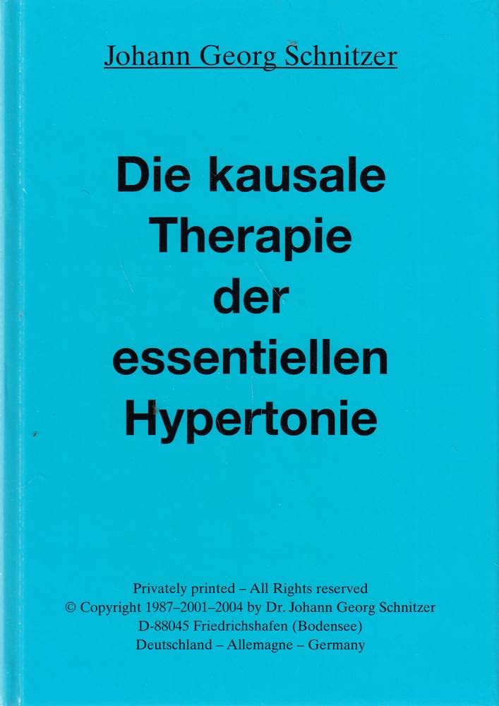 Die kausale Therapie der essentiellen Hypertonie Medicine