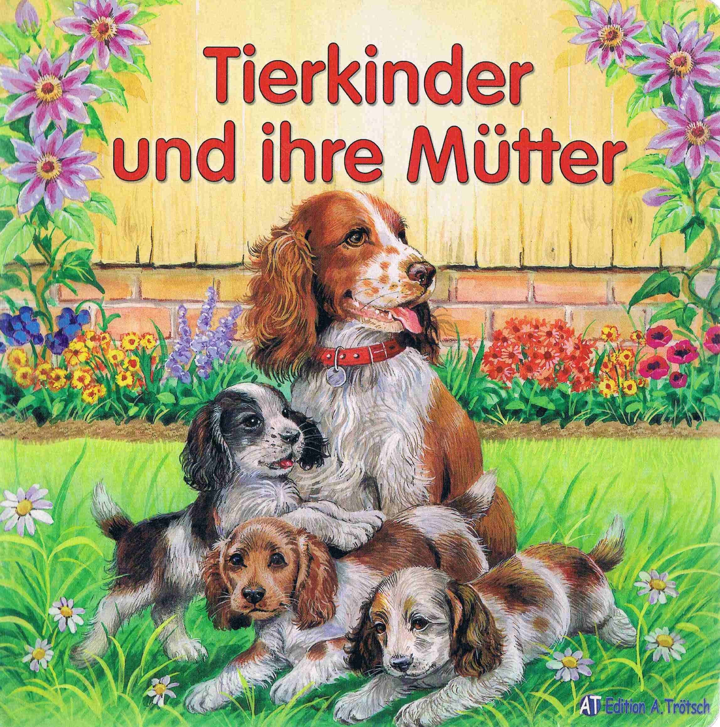 Pappenbücher Tierkinder und Mütter AT Edition A. Trötsch 08119 Books