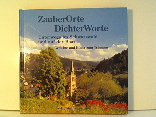 ZauberOrte - DichterWorte - Unterwegs im Schwarzwald und auf der Baar: Gedichte und Bilder zum Träumen Lifestyle