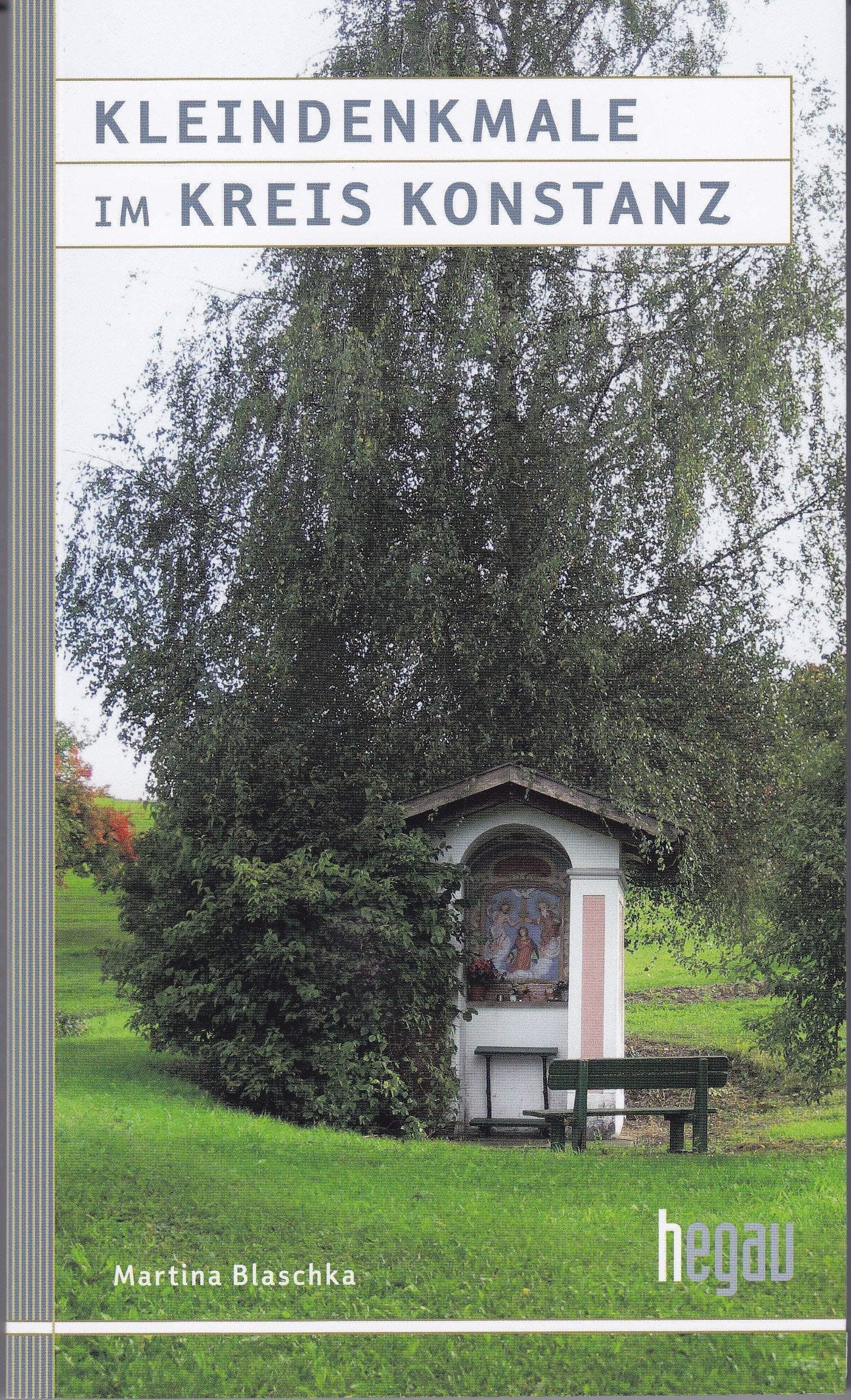 Kleindenkmale im Kreis Konstanz (Hegau-Bibliothek) - Blaschka, Martina book