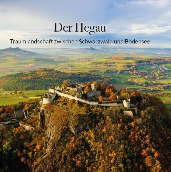 Der Hegau: Traumlandschaft zwischen Schwarzwald und Bodensee Leisure, Home & Garden
