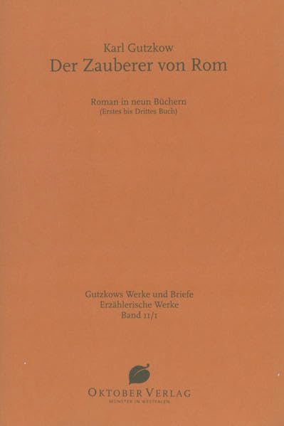 Der Zauberer von Rom (Gutzkows Werke und Briefe) Classics