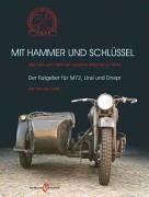 Mit Hammer und Schlüssel: Über Sinn und Unsinn ein russisches Motorrad zu fahren - Der Ratgeber für M72, Ural und Dnepr Leisure, Home & Garden