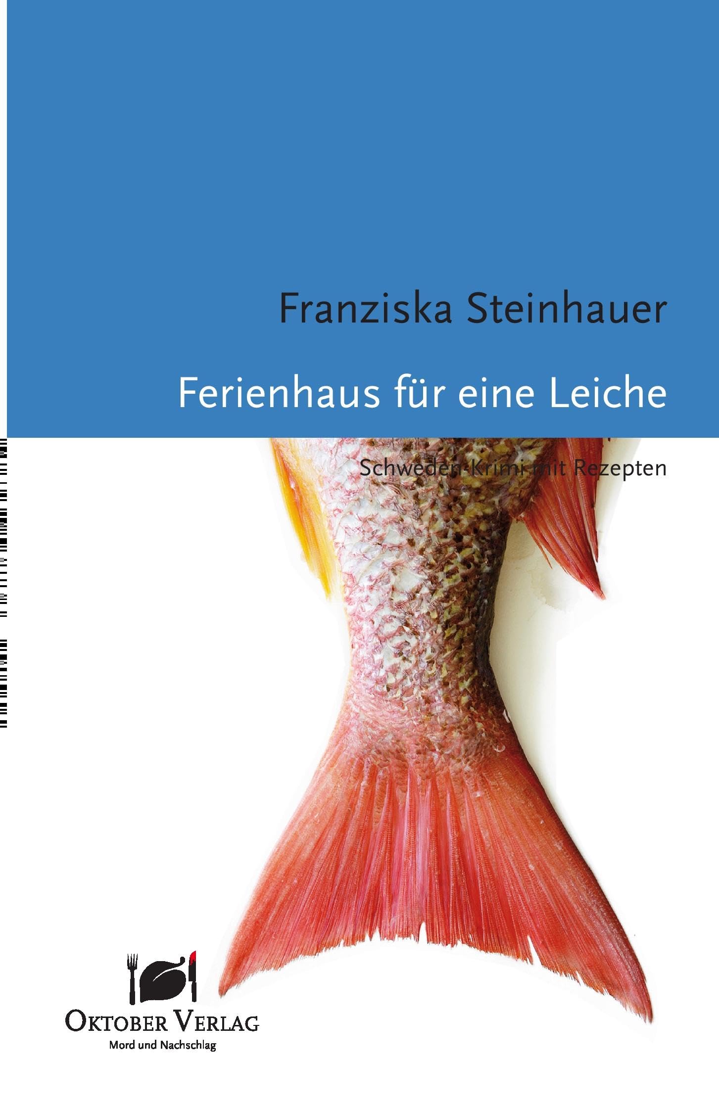 Ferienhaus für eine Leiche: Schweden-Krimi mit Rezepten (Mord und Nachschlag) Contemporary literature