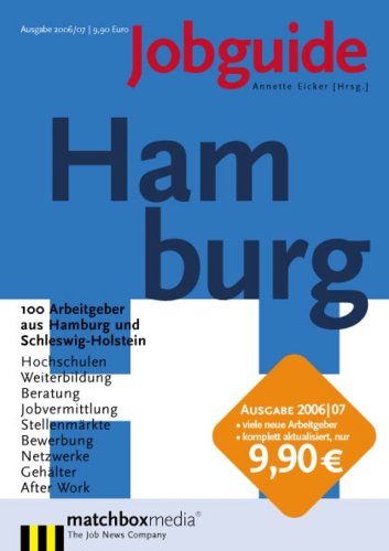 Jobguide Hamburg 2006/07: 100 Arbeitgeber aus Hamburg und Schleswig-Holstein Law