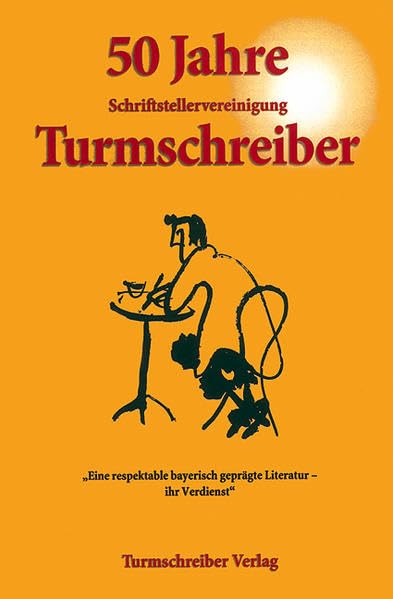 50 Jahre Schriftstellervereinigung Turmschreiber Contemporary literature