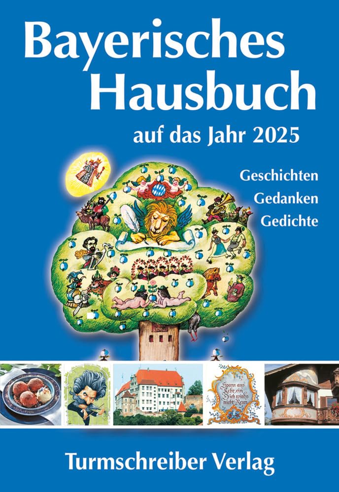 Bayerisches Hausbuch auf das Jahr 2025: Geschichten, Gedanken, Gedichte Contemporary literature