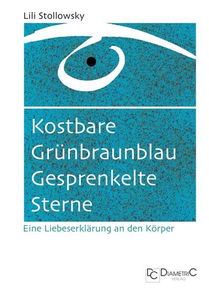 Kostbare Grünbraunblau Gesprenkelte Sterne ─ Liebeserklärungen an den Körper Medicine