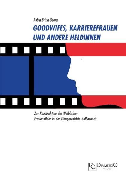 Goodwifes, Karrierefrauen und andere Heldinnen. Frauenbilder in der Filmgeschichte Hollywoods Law