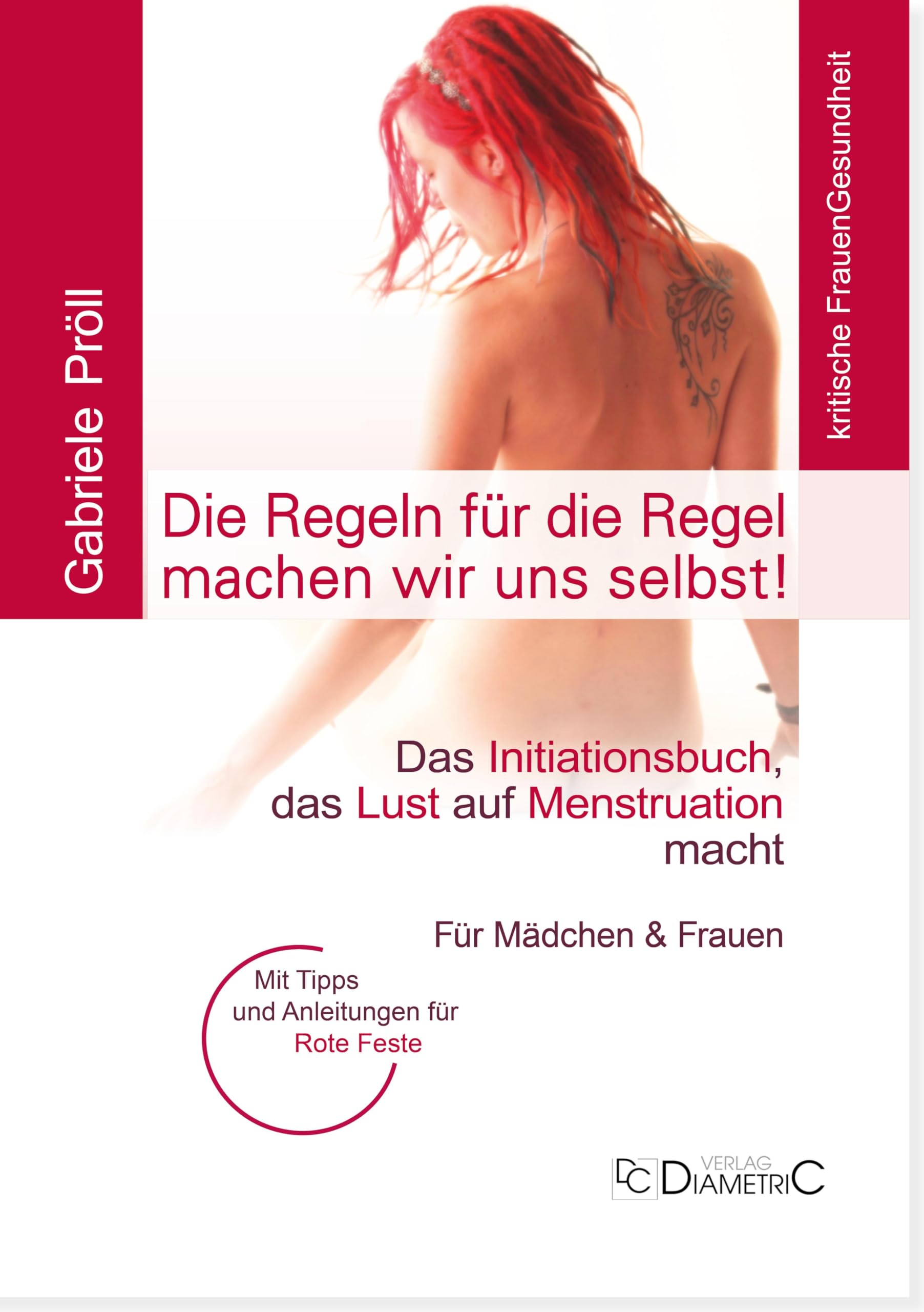 Die Regeln für die Regel machen wir uns selbst! Das Initiationsbuch, das Lust auf Menstruation macht Parents & Children