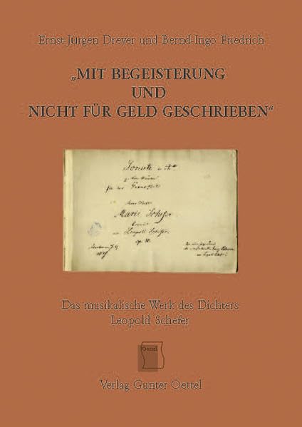 Mit Begeisterung und nicht für Geld geschrieben: Das musikalische Werk des Dichters Leopold Schefer - Dreyer, Ernst J book