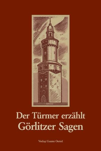 Der Türmer erzählt Görlitzer Sagen book