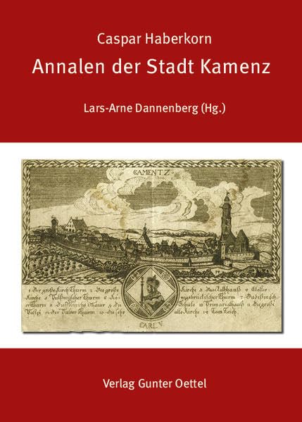 Annalen der Stadt Kamenz (Veröffentlichungen aus dem Stadtarchiv Kamenz) Politics & History
