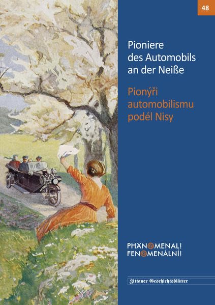 Pioniere des Automobils an der Neiße: Pionýři automobilismu podél Nisy (Zittauer Geschichtsblatt) Business, Finance & Career