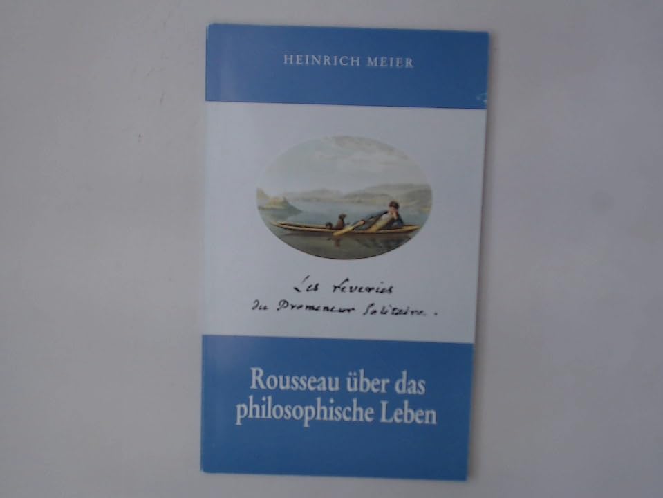 Les rêveries du Promeneur Solitaire: Rousseau über das philosophische Leben Books