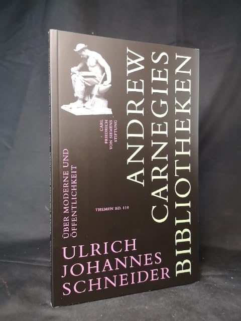 Andrew Carnegies Bibliotheken: Über Moderne und Öffentlichkeit Fiction