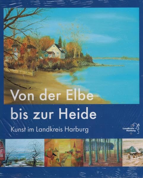 Von der Elbe bis zur Heide. Kunst im Landkreis Harburg (Schriften des Museums Kunststätte Bossard) Film, Art & Culture