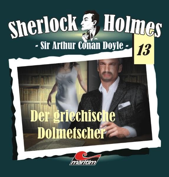 Sherlock Holmes 13 : Der griechische Dolmetscher, 1 Audio-CD Contemporary literature