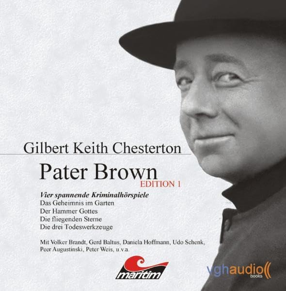 Pater Brown - Edition I: Vier Kriminalgeschichten: Das Geheimnis im Garten; Der Hammer Gottes; Die fliegenden Sterne; Die drei Todeswerkzeuge Contemporary literature Books
