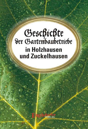 Geschichte der Gartenbaubetriebe in Holzhausen und Zuckelhausen Politics & History