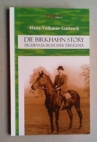 Die Birkhahn-Story - Die Lebensgeschichte einer Turflegende 1945 bis 1965 Leisure & Fun