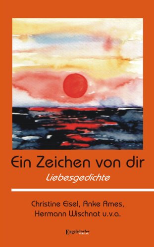 Ein Zeichen von dir - Liebesgedichte Poetry