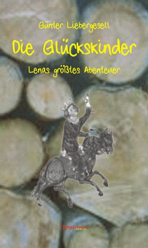 Die Glückskinder - Lenas grösstes Abenteuer Non-fiction