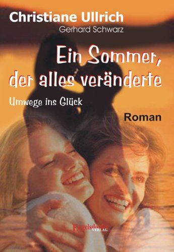 Ein Sommer, der alles veränderte - Umwege ins Glück Historical Fiction