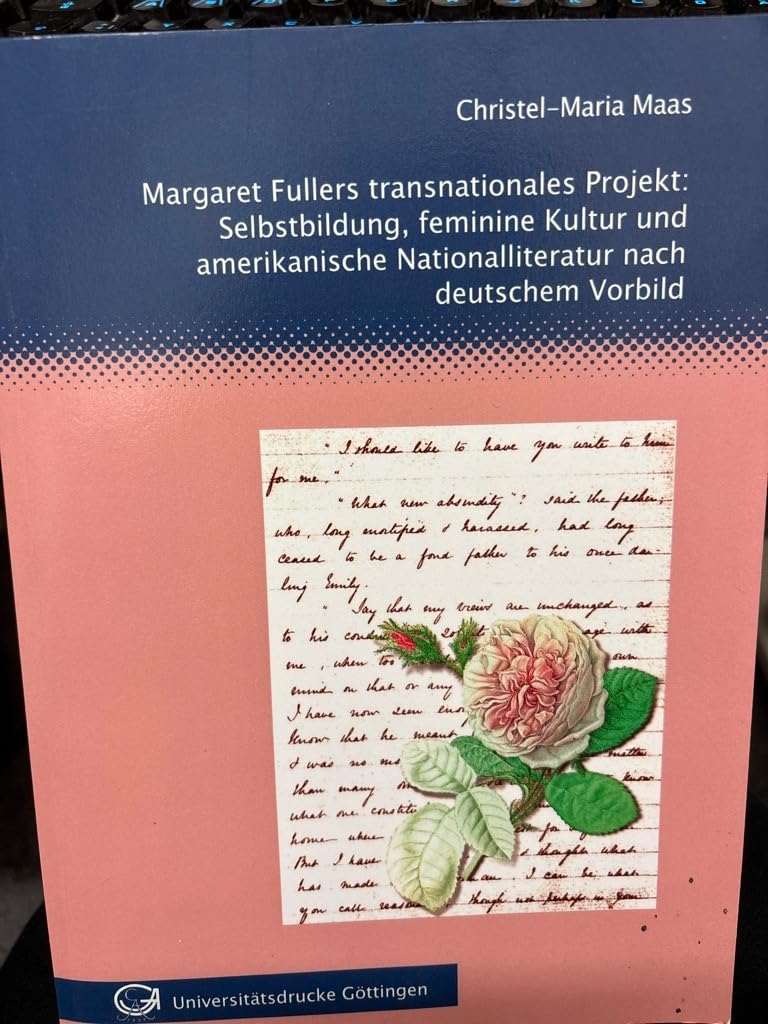 Margaret Fullers transnationales Projekt: Selbstbildung, feminine Kultur und amerikanische Nationalliteratur nach deutschem Vorbild Social Sciences
