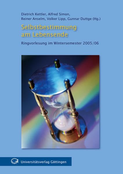 Selbstbestimmung am Lebensende: Ringvorlesung im Wintersemester 2005/2006 Medicine