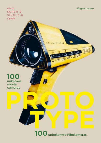PROTOTYPE: 100 unbekannte Filmkameras - 100 unknown movie cameras Film, Art & Culture