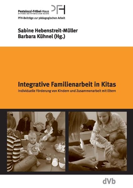 Integrative Familienarbeit in Kindertagesstätten Social Sciences