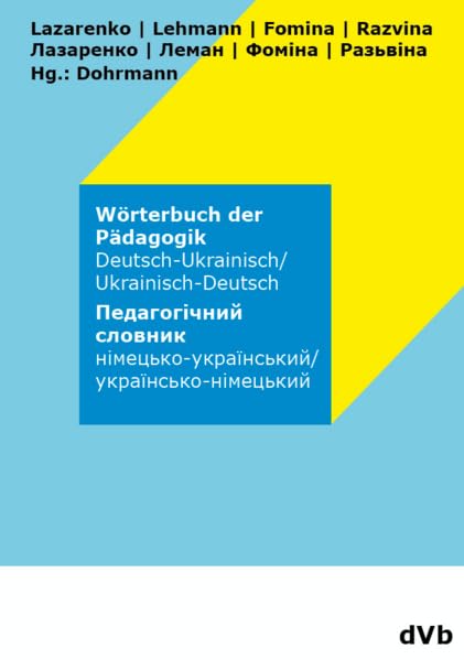 Wörterbuch der Pädagogik Ukrainisch - Deutsch: für Kita, Schule und Jugendarbeit Social Sciences