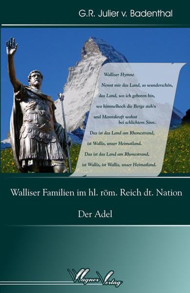 Walliser Familien im heiligen römischen Reich deutscher Nation: Der Adel Politics & History