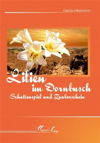 Lilien im Dornbusch Contemporary literature