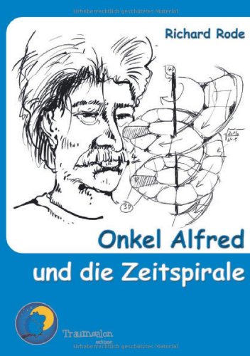 Onkel Alfred und die Zeitspirale: Kinderkrimi Novels & Short Stories