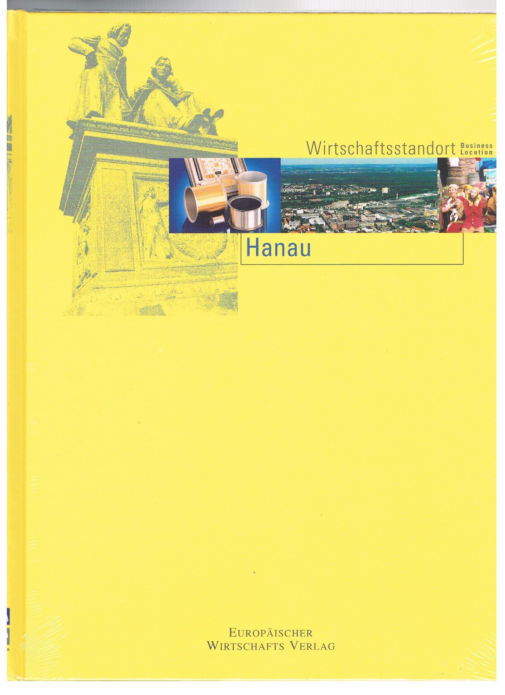 Wirtschaftsstandort Hanau: Chancen und Perspektiven einer Stadt (Wirtschaftsstandorte in Europa) Law
