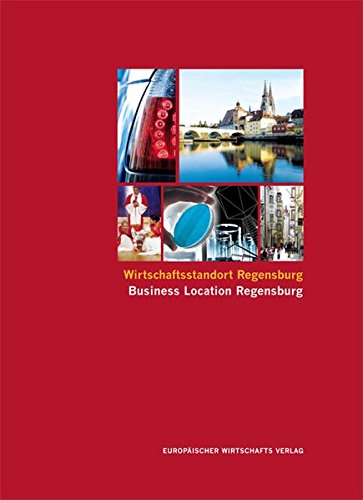 Wirtschaftsstandort Regensburg: Chancen und Perspektiven einer Stadt Books