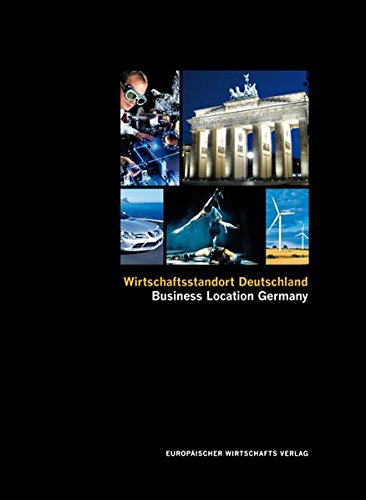 Wirtschaftsstandort Deutschland: Chancen und Perspektiven eines Landes Business, Finance & Career
