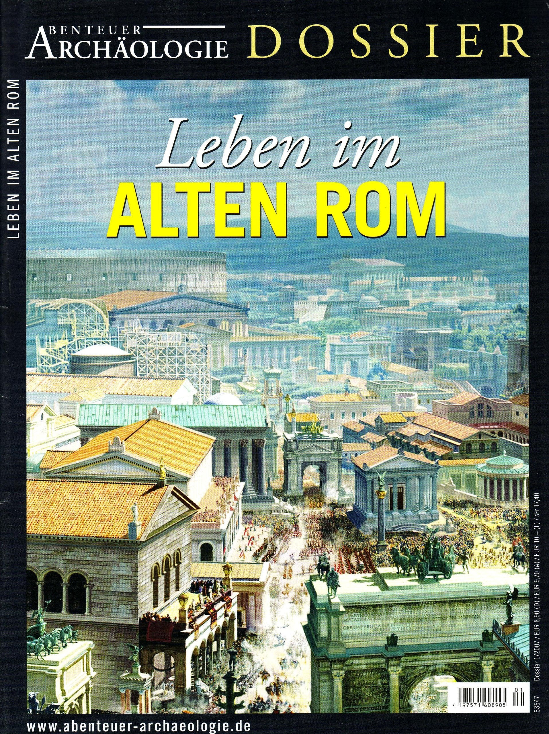 Leben im Alten Rom: Ein Dossier der Zeitschrift "Abenteuer Archäologie" Natural Sciences