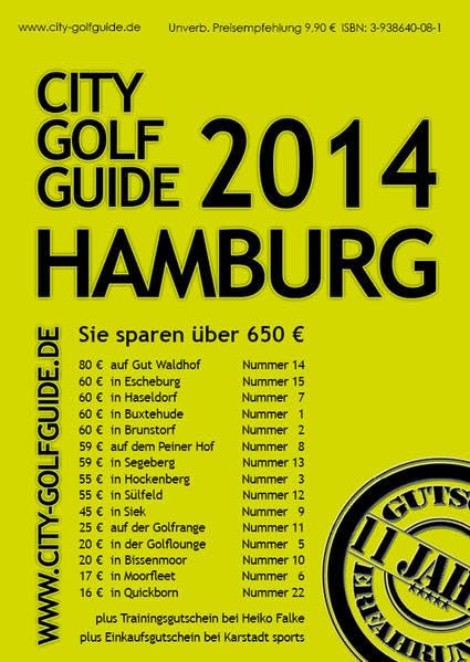 City Golf Guide Hamburg 2014: Das Golf-Gutscheinbuch für Hamburg und Umgebung. Über 650 Euro Greenfee-Gutscheine, alle Plätze und Übersichtskarten. Leisure & Fun
