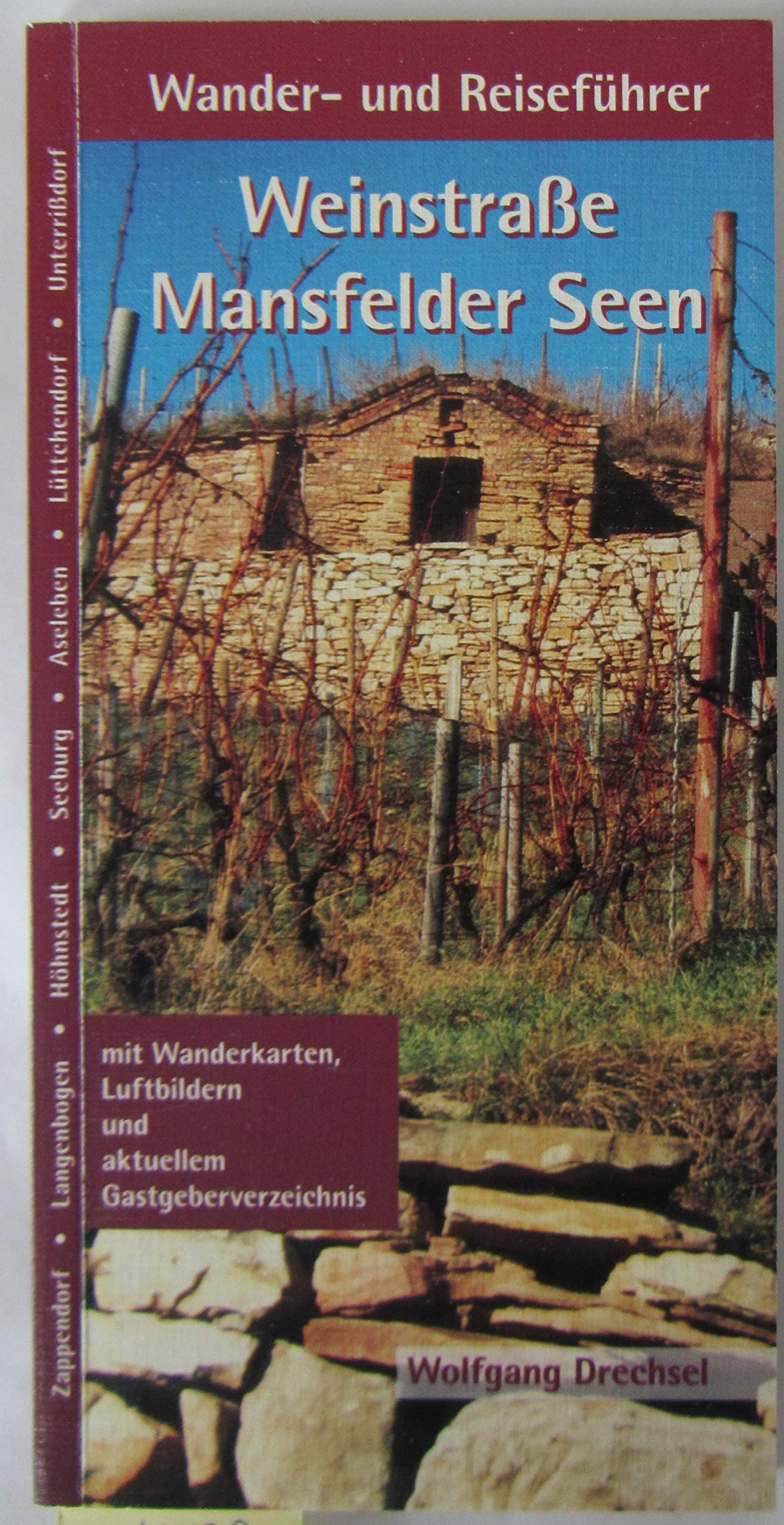 Weinstrasse Mansfelder Seen: Wander- und Reiseführer Travel