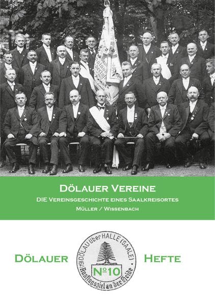 Dölauer Vereine: Die Vereinsgeschichte eines Saalkreisortes (Dölauer Hefte) Natural Sciences