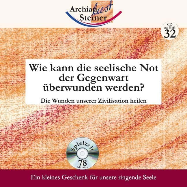 Wie kann die seelische Not der Gegenwart überwunden werden?: Die Wunden unserer Zivilisation heilen (Geisteswissenschaft für Anfänger - CDs) Health, Nutrition & Fitness