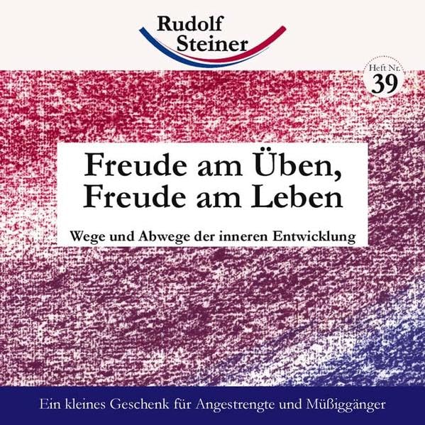 Freude am Üben, Freude am Leben: Wege und Abwege der inneren Entwicklung (2€-Hefte) Health, Nutrition & Fitness
