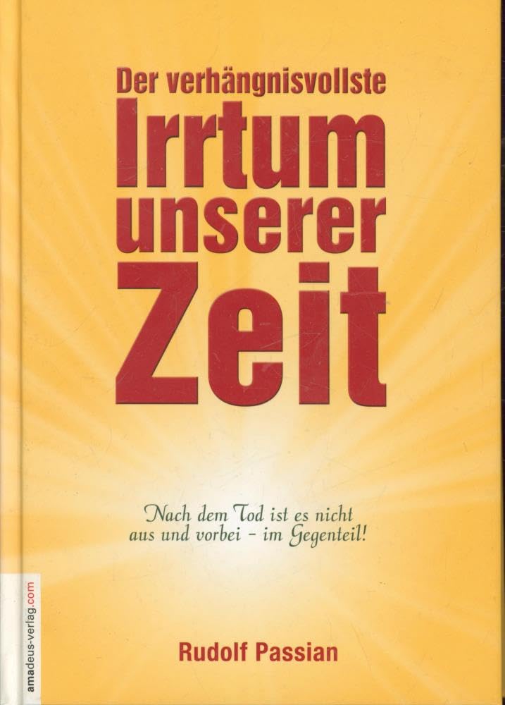 Der verhängnisvollste Irrtum unserer Zeit Religion & Esotericism