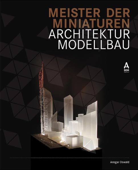 Meister der Miniaturen: Architekturmodellbau book