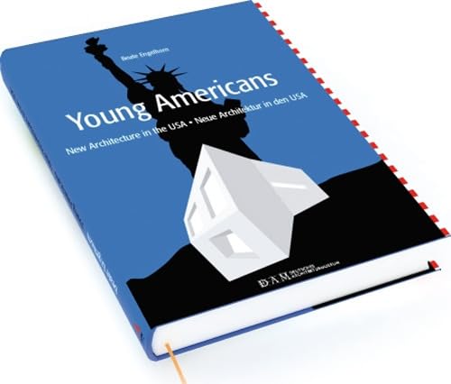 Young Americans: Neue Architektur in den USA: Neue Architektur in den USA. Engl.-Dtsch. Architecture