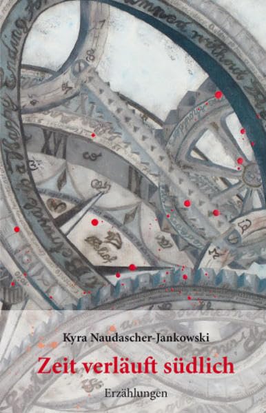 Zeit verläuft südlich: Erzählungen Contemporary literature